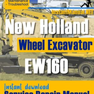 New Holland EW160 Wheel Excavator Service Repair Manual