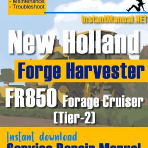 New Holland FR850 Forage Cruiser (Tier-2) Forge Harvester Service Repair Manual