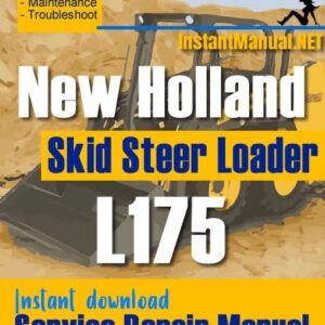 New Holland L175 Skid Steer Loader Service Repair Manual