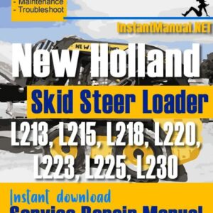 New Holland L213 L215 L218 L220 L223 L225 L230 Skid Steer Loader Service Repair Manual