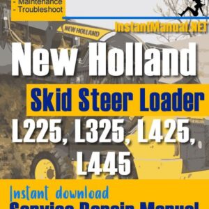 New Holland L225 L325 L425 L445 Skid Steer Loader Service Repair Manual