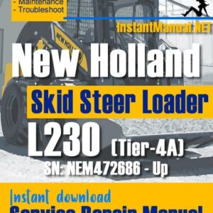 New Holland L230 (Tier-4A) Skid Steer Loader Service Repair Manual SN NEM472686 - Up