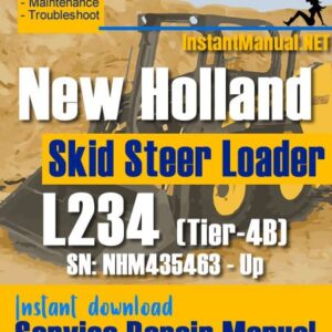 New Holland L234 (Tier-4B) Skid Steer Loader Service Repair Manual SN NHM435463 - Up