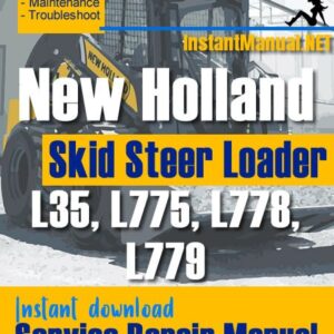 New Holland L35 L775 L778 L779 Skid Steer Loader Service Repair Manual