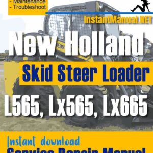 New Holland L565 Lx565 Lx665 Skid Steer Loader Service Repair Manual