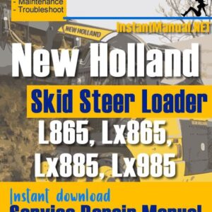 New Holland L865 Lx865 Lx885 Lx985 Skid Steer Loader Service Repair Manual