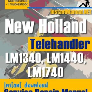 New Holland LM1340 LM1440 LM1740 Telehandler Service Repair Manual