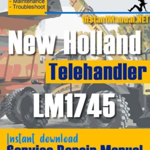 New Holland LM1745 Telehandler Service Repair Manual