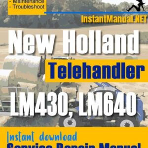 New Holland LM430 LM640 Telehandler Service Repair Manual