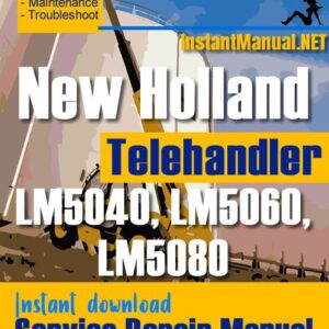 New Holland LM5040 LM5060 LM5080 Telehandler Service Repair Manual