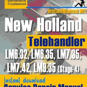New Holland LM6.32 LM6.35 LM7.35 LM7.42 LM9.35 (Stage-4) Telehandler Service Repair Manual