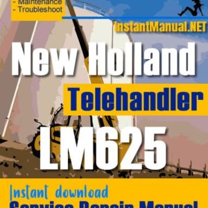 New Holland LM625 Telehandler Service Repair Manual