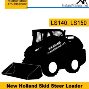 New Holland LS140 LS150 Skid Steer Loader Service Repair Manual