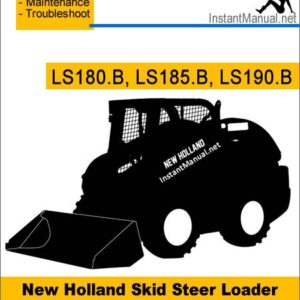 New Holland LS180.B LS185.B LS190.B Skid Steer Loader Service Repair Manual