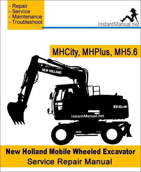 New Holland MHCity MHPlus MH5.6 Wheel Excavator Service Repair Manual