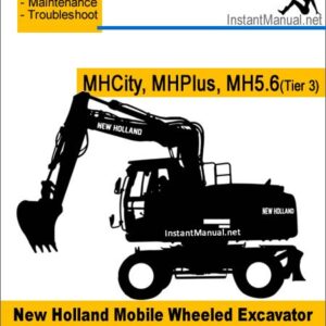 New Holland MHCity MHPlus MH5.6 (Tier 3) Wheel Excavator Service Repair Manual