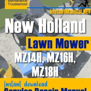 New Holland MZ14H, MZ16H, MZ18H Lawn Mower Service Repair Manual