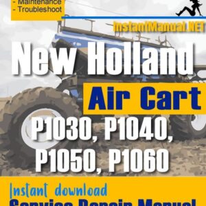 New Holland P1030 P1040 P1050 P1060 Air Cart Service Repair Manual