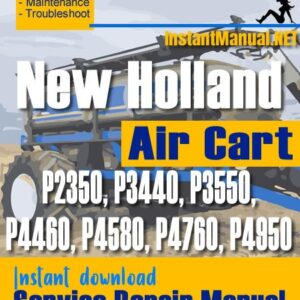 New Holland P2350 P3440 P3550 P4460 P4580 P4760 P4950 Air Cart Service Repair Manual