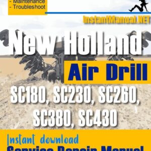 New Holland SC180 SC230 SC260 SC380 SC430 Air Drill Service Repair Manual