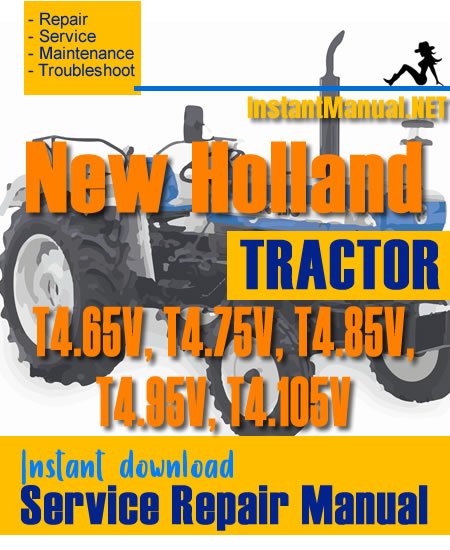 New Holland T4.65V, T4.75V, T4.85V, T4.95V, T4.105V Tractor Service Repair Manual