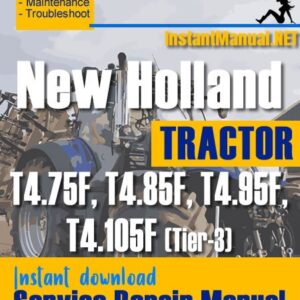 New Holland T4.75F, T4.85F, T4.95F, T4.105F (Tier-3) Tractor Service Repair Manual