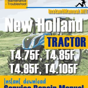 New Holland T4.75F, T4.85F, T4.95F, T4.105F Tractor Service Repair Manual