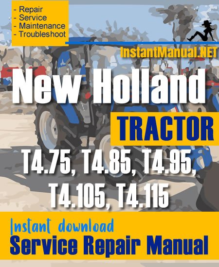 New Holland T4.75, T4.85, T4.95, T4.105, T4.115 Tractor Service Repair Manual