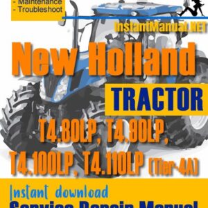 New Holland T4.80LP, T4.90LP, T4.100LP, T4.110LP (Tier-4A) Tractor Service Repair Manual