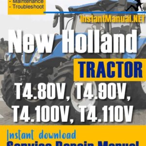 New Holland T4.80V, T4.90V, T4.100V, T4.110V Tractor Service Repair Manual