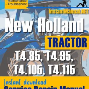 New Holland T4.85, T4.95, T4.105, T4.115 Tractor Service Repair Manual