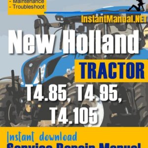 New Holland T4.85, T4.95, T4.105 Tractor Service Repair Manual