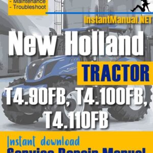 New Holland T4.90FB, T4.100FB, T4.110FB Tractor Service Repair Manual