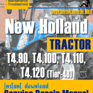 New Holland T4.90, T4.100, T4.110, T4.120 (Tier-4B) Tractor Service Repair Manual