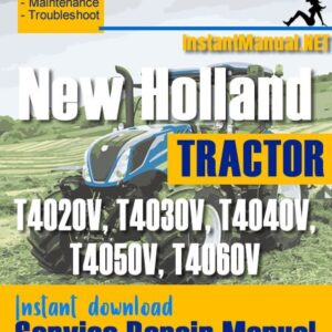 New Holland T4020V, T4030V, T4040V, T4050V, T4060V Tractor Service Repair Manual