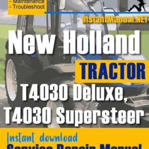 New Holland T4030 Deluxe, T4030 Supersteer Tractor Service Repair Manual