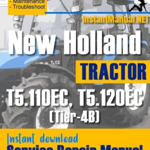 New Holland T5.110EC, T5.120EC (Tier-4B) Tractor Service Repair Manual