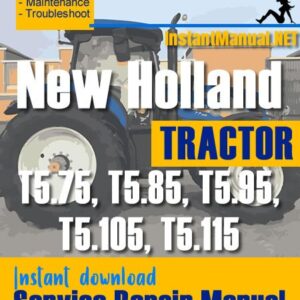 New Holland T5.75, T5.85, T5.95, T5.105, T5.115 Tractor Service Repair Manual