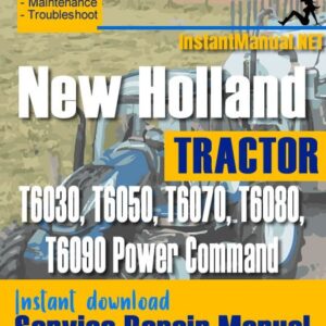New Holland T6030, T6050, T6070, T6080, T6090 Power Command Tractor Service Repair Manual