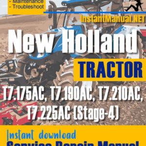New Holland T7.175AC, T7.190AC, T7.210AC, T7.225AC (Stage-4) Tractor Service Repair Manual