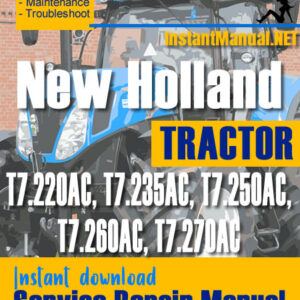 New Holland T7.220AC, T7.235AC, T7.250AC, T7.260AC, T7.270AC Tractor Service Repair Manual