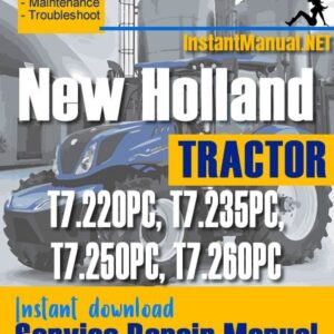 New Holland T7.220PC, T7.235PC, T7.250PC, T7.260PC Tractor Service Repair Manual