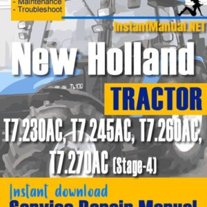New Holland T7.230AC, T7.245AC, T7.260AC, T7.270AC (Stage-4) Tractor Service Repair Manual