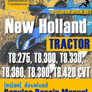 New Holland T8.275, T8.300, T8.330, T8.360, T8.390, T8.420 CVT Tractor Service Repair Manual