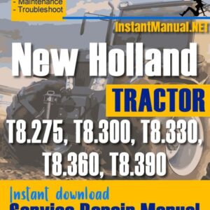 New Holland T8.275, T8.300, T8.330, T8.360, T8.390 Tractor Service Repair Manual