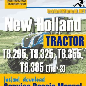 New Holland T8.295, T8.325, T8.355, T8.385 (Tier-3) Tractor Service Repair Manual