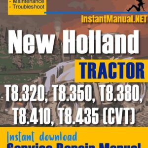 New Holland T8.320, T8.350, T8.380, T8.410, T8.435 (CVT) Tractor Service Repair Manual