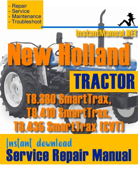 New Holland T8.380, T8.410, T8.435 SmartTrax (CVT) Tractor Service Repair Manual