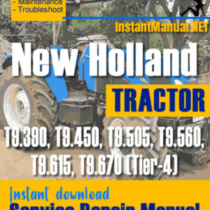 New Holland T9.390, T9.450, T9.505, T9.560, T9.615, T9.670 (Tier-4) Tractor Service Repair Manual