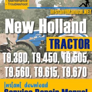 New Holland T9.390, T9.450, T9.505, T9.560, T9.615, T9.670 Tractor Service Repair Manual